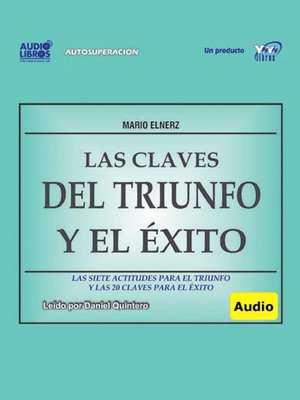 cover image of Las Claves Del Triunfo Y Del Exito / Las Siete Actitudes Para El Triunfo Y Las 20 Claves Para El Exito